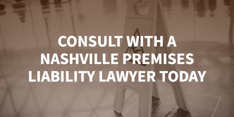 Contact our Nashville, TN premises liability attorneys for a free consultation