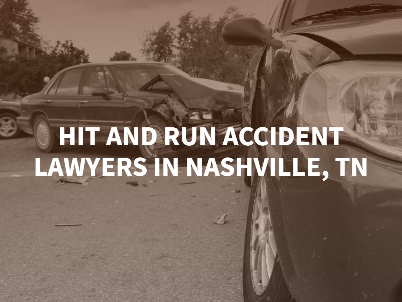 Hit and Run accident lawyers in Nashville, tn