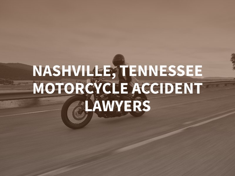 Nashville, Tennessee motorcycle accident lawyers