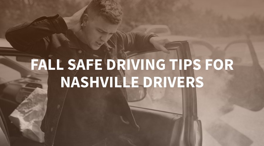 Fall Safe Driving Tips for Nashville Drivers