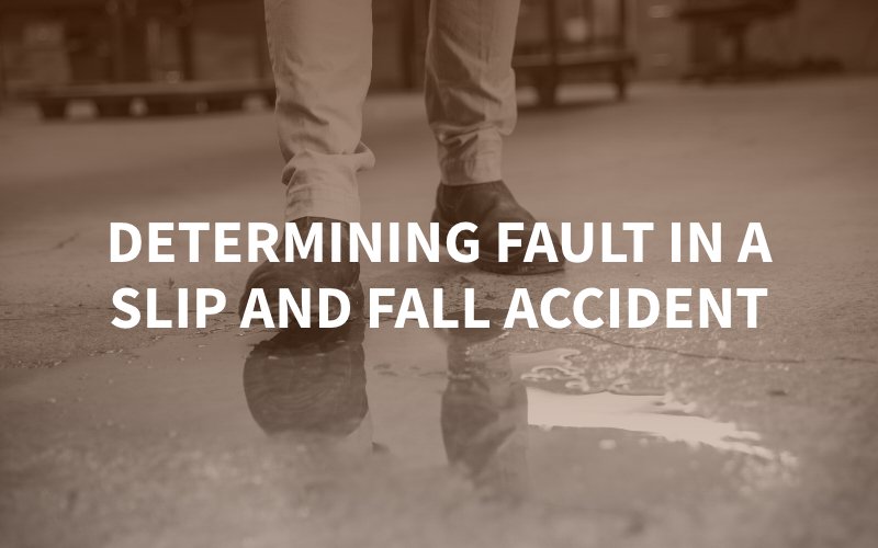 Determining Fault in a Slip and Fall Accident