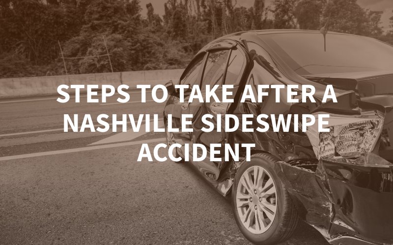 Steps to Take After a Nashville Sideswipe Accident