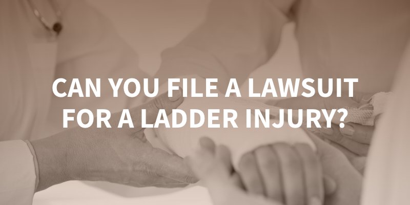 Can You File a Lawsuit for a Ladder Injury?